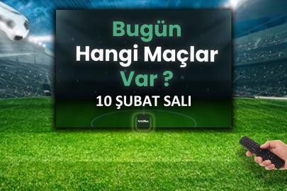 Bugünkü maçlar 10 Şubat Salı | Bugün maç var mı, hangi kanalda?