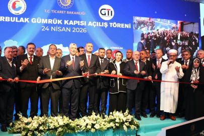 Ticaret Bakanı Bolat, modernize edilen Gürbulak Gümrük Kapısı'nın açılışını yaptı